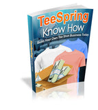 Build Your Own T-Shirt Business Today | TeeSpring Know How